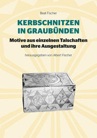 Vorderes Coverbild Kerbschnitzen in Graubünden