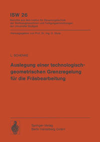 Vorderes Coverbild Auslegung einer technologischgeometrischen Grenzregelung für die Fräsbearbeitung
