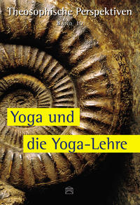 Vorderes Coverbild Theosophische Perspektiven - Band 10 - Yoga und die Yoga-Lehre