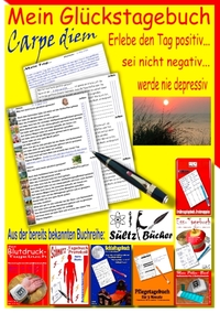 Vorderes Coverbild Mein Glückstagebuch - Carpe diem - Erlebe den Tag positiv, sei nicht negativ und werde nie depressiv! Ein Tagebuch zum Ankreuzen und Ausfüllen. Auf der Suche nach meiner Zufriedenheit.