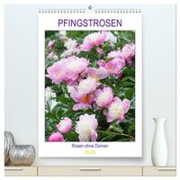 Vorderes Coverbild Pfingstrosen Rosen ohne Dornen (hochwertiger Premium Wandkalender 2025 DIN A2 hoch), Kunstdruck in Hochglanz