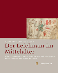 Vorderes Coverbild Der Leichnam im Mittelalter