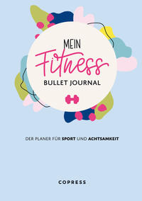 Vorderes Coverbild Mein Fitness Bullet Journal. Der Planer für Sport und Achtsamkeit.