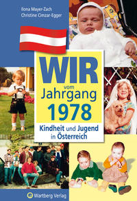 Vorderes Coverbild Wir vom Jahrgang 1978 - Kindheit und Jugend in Österreich
