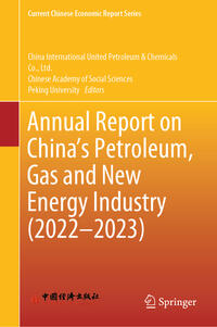 Vorderes Coverbild Annual Report on China’s Petroleum, Gas and New Energy Industry (2022–2023)