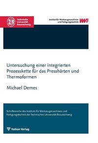 Vorderes Coverbild Untersuchung einer integrierten Prozesskette für das Presshärten und Thermoformen