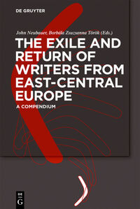 Vorderes Coverbild The Exile and Return of Writers from East-Central Europe