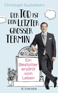 Vorderes Coverbild »Der Tod ist dein letzter großer Termin«