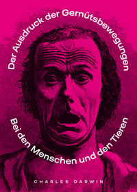 Vorderes Coverbild Der Ausdruck der Gemütsbewegungen bei Tieren und Menschen
