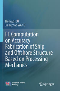 Vorderes Coverbild FE Computation on Accuracy Fabrication of Ship and Offshore Structure Based on Processing Mechanics