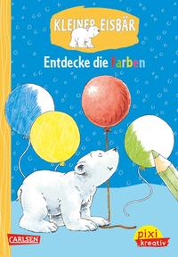 Vorderes Coverbild Pixi kreativ 76: Kleiner Eisbär: Entdecke die Farben