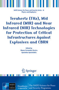 Vorderes Coverbild Terahertz (THz), Mid Infrared (MIR) and Near Infrared (NIR) Technologies for Protection of Critical Infrastructures Against Explosives and CBRN