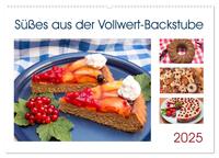 Vorderes Coverbild Süßes aus der Vollwert-Backstube 2025 (Wandkalender 2025 DIN A2 quer), CALVENDO Monatskalender