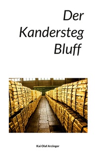 Vorderes Coverbild Der Kandersteg Bluff