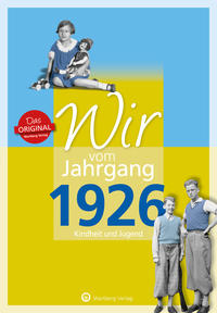 Vorderes Coverbild Wir vom Jahrgang 1926 - Kindheit und Jugend