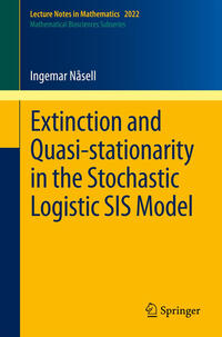 Vorderes Coverbild Extinction and Quasi-Stationarity in the Stochastic Logistic SIS Model