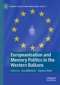 Vorderes Coverbild Europeanisation and Memory Politics in the Western Balkans