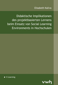 Vorderes Coverbild Didaktische Implikationen des projektbasierten Lernens beim Einsatz von Social Learning Environments in Hochschulen