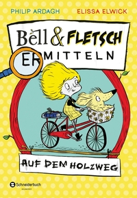 Vorderes Coverbild Bell und Fletsch – Auf dem Holzweg