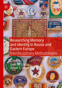 Vorderes Coverbild Researching Memory and Identity in Russia and Eastern Europe