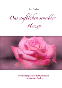 Vorderes Coverbild Das Aufblühen sensibler Herzen