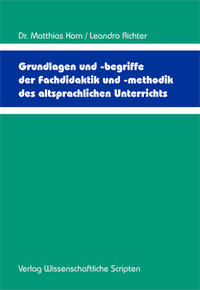 Vorderes Coverbild Grundlagen und -begriffe der Fachdidaktik und -methodik des altsprachlichen Unterrichts