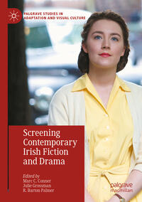 Vorderes Coverbild Screening Contemporary Irish Fiction and Drama