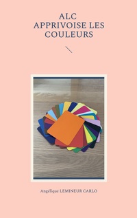 Vorderes Coverbild ALC apprivoise les couleurs