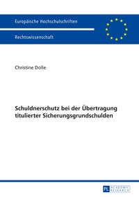 Vorderes Coverbild Schuldnerschutz bei der Übertragung titulierter Sicherungsgrundschulden
