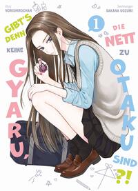 Vorderes Coverbild Gibt's denn keine Gyaru, die nett zu Otaku sind?! 01