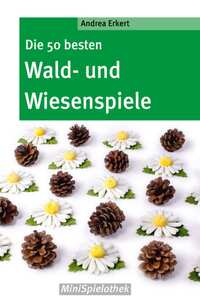Vorderes Coverbild Die 50 besten Wald- und Wiesenspiele