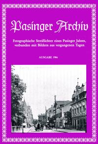 Vorderes Coverbild Pasinger Archiv. Fotographische Streiflichter eines Pasinger Jahres,... / Pasinger Archiv. Fotographische Streiflichter eines Pasinger Jahres,...