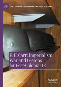 Vorderes Coverbild E. H. Carr: Imperialism, War and Lessons for Post-Colonial IR