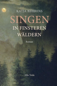 Vorderes Coverbild Singen in finsteren Wäldern