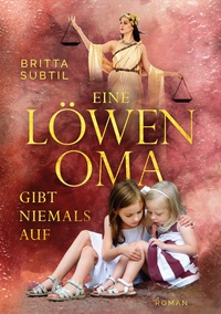 Vorderes Coverbild Eine Löwenoma gibt niemals auf