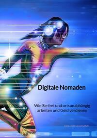 Vorderes Coverbild Digitale Nomaden - Wie Sie frei und ortsunabhängig arbeiten und Geld verdienen