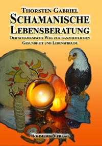 Vorderes Coverbild Schamanische Lebensberatung