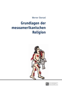 Vorderes Coverbild Grundlagen der mesoamerikanischen Religion