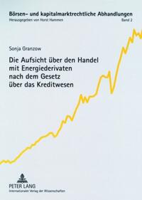 Vorderes Coverbild Die Aufsicht über den Handel mit Energiederivaten nach dem Gesetz über das Kreditwesen