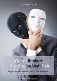 Vorderes Coverbild Gut geflunkert ist die halbe Wahrheit