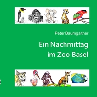 Vorderes Coverbild Ein Nachmittag im Zoo Basel
