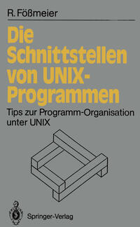 Vorderes Coverbild Die Schnittstellen von UNIX-Programmen