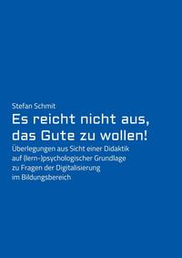Vorderes Coverbild Es reicht nicht aus, das Gute zu wollen!