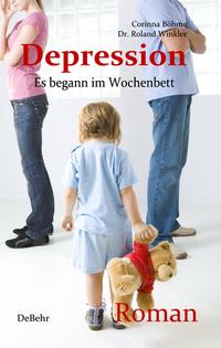 Vorderes Coverbild Depression - Es begann im Wochenbett - Authentischer Roman