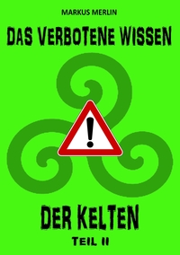 Vorderes Coverbild Das verbotene Wissen der Kelten II