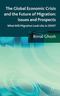 Vorderes Coverbild The Global Economic Crisis and the Future of Migration: Issues and Prospects