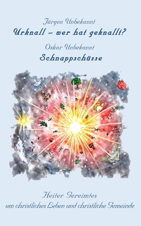 Vorderes Coverbild Urknall - wer hat geknallt?
