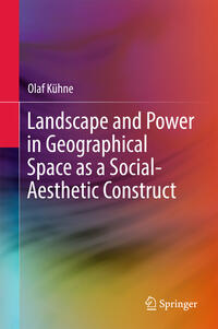 Vorderes Coverbild Landscape and Power in Geographical Space as a Social-Aesthetic Construct