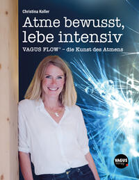Vorderes Coverbild Atme bewusst, lebe intensiv