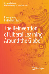 Vorderes Coverbild The Reinvention of Liberal Learning Around the Globe